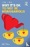 Clardy, Justin L. - Why It's OK to Not Be Monogamous