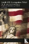 Warde, Bryan - Inside U.S. Immigration Policy
