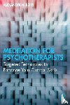 Ross, Alexander H. (Private practice - Meditation for Psychotherapists