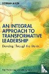 Aiken, Dorrian - An Integral Approach to Transformative Leadership