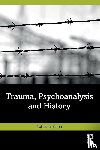 Sanfelippo, Luis - Trauma, Psychoanalysis and History