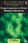 Knight, Dawn (Cardiff University, Adolphs, Svenja (University of Nottingham, O'Keeffe, Anne (University of Limerick, Fitzgerald, Christopher - Corpus Linguistics for Virtual Workplace Discourse