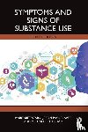 Stark, Margaret (University of Sydney, Payne-James, Jason (Barts and the London Medical and Dental School, Scott-Ham, Michael (United Kingdom and Ireland Association of Forensic Toxicologists - Symptoms and Signs of Substance Use