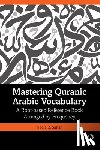 Sirhan, Nadia R. - Mastering Quranic Arabic Vocabulary