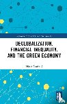 Causevic, Fikret - Deglobalization, Financial Inequality, and the Green Economy