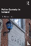  - Police Custody in Ireland