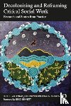 Goldingay, Sophie, Ryan, Joleen, Daddow, Angela - Decolonising and Reframing Critical Social Work
