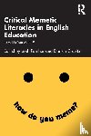  - Critical Memetic Literacies in English Education