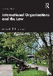 Harrington, Alexandra R. - International Organizations and the Law