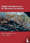 Hercheui, Magda David, Cornford, Tony - Digital Infrastructures for Business Innovation