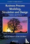 Laguna, Manuel (University of Colorado at Boulder, USA), Marklund, Johan (Lund University, Sweden) - Business Process Modeling, Simulation and Design