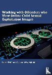 Piche, Lyne, Schweighofer, Anton - Working with Offenders who View Online Child Sexual Exploitation Images