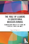Matthews, Nancy H. - The Role of Leaders in Educational Decision-Making