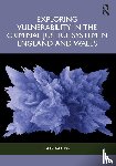 Farrugia, Laura (Northumbria University) - Exploring Vulnerability in the Criminal Justice System in England and Wales