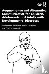 von Tetzchner, Stephen, Martinsen, Harald, Stadskleiv, Kristine - Augmentative and Alternative Communication for Children, Adolescents and Adults with Developmental Disorders