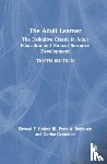 Knowles, Malcolm, Holton III, Elwood F., Robinson, Petra A., Caraccioli, Corina - The Adult Learner