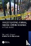 Maxwell, Virginia M. (University of New Haven, USA), Smith-Blackmore, Martha - Investigating Animal Abuse Crime Scenes