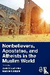  - Nonbelievers, Apostates, and Atheists in the Muslim World