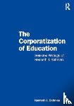 Saltman, Kenneth J. (Professor of Educational Policy Studies at the University of Illinois Chicago - The Corporatization of Education