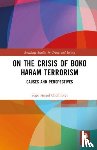 Olofinbiyi, Sogo Angel - On the Crisis of Boko Haram Terrorism