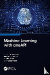 Vasudevan, Shriram K. (Intel India Pvt Ltd., Dantu, Nitin Vamsi (Northeastern University), Pulari, Sini Raj, Murugesh, T.S. (Govt. College of Engineering Srirangam - Machine Learning with oneAPI