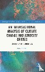 Banwell, Stacy (The University of Greenwich) - An Intersectional Analysis of Climate Change and Atrocity Crimes
