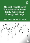 Strom, Paris S, Strom, Robert D. (Arizona State University) - Mental Health and Relationships from Early Adulthood through Old Age