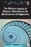  - The Modern Legacy of Gibson's Affordances for the Sciences of Organisms