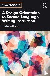 Willis Allen, Heather - A Design Orientation to Second Language Writing Instruction