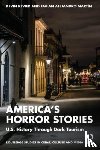 Revier, Kevin (Arcadia University), Martin, Favian Alejandro (Arcadia University) - America’s Horror Stories