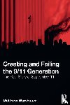 Warshauer, Matthew - Creating and Failing the 9/11 Generation