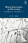 Longxi, Zhang - World Literature as Discovery