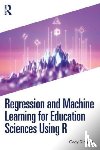 Dingsen, Cody - Regression and Machine Learning for Education Sciences Using R