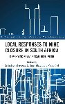  - Local Responses to Mine Closure in South Africa