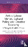 Ilczuk, Dorota, Karpinska, Anna, Cholewicka, Emilia - Artists Labour Market, Cultural Policy and Creative Economy