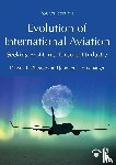 Rhoades, Dawna L., Hinebaugh, Jennifer L. - Evolution of International Aviation