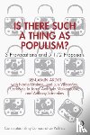 Arditi, Benjamin - Is There Such a Thing as Populism?