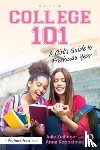 Zeilinger, Julie, Koppelman, Anna - College 101: A Girl's Guide to Freshman Year