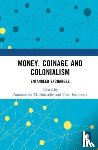  - Money, Coinage and Colonialism