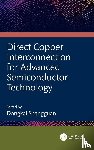  - Direct Copper Interconnection for Advanced Semiconductor Technology