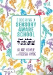 Hoyle, Alice, Hyde, Tessa - Becoming a Sensory Aware School
