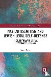 Fraser, David (University of Nottingham - Nazi Antisemitism and Jewish Legal Self-Defense