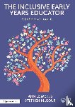 Lowe, Ann, Kilgour, Stephen - The Inclusive Early Years Educator
