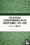  - The African Correspondence of Sir Joseph Banks, 1767–1820