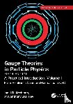 Aitchison, Ian J R (Prof. Em., Hey, Anthony J.G. (Microsoft Research) - Gauge Theories in Particle Physics, 40th Anniversary Edition: A Practical Introduction, Volume 1