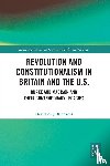 Richards, David A. J. (New York University - Revolution and Constitutionalism in Britain and the U.S.