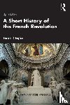 Popkin, Jeremy D. (University of Kentucky, USA) - A Short History of the French Revolution