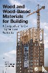  - Wood and Wood-Based Materials for Building
