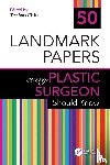  - 50 Landmark Papers every Plastic Surgeon Should Know