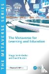 Savin-Baden, Maggi (Prof of Higher Education Research at Coventry University, Burden, David - The Metaverse for Learning and Education